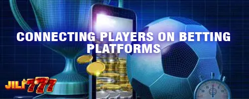 Connecting Players on Betting Platforms